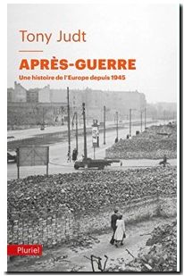Après-Guerre - Une histoire de l'Europe depuis 1945