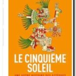 Le Cinquième Soleil – Une autre histoire des Aztèques, Camilla Townsend