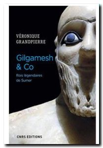 Gilgamesh & Co. Rois légendaires de Sumer