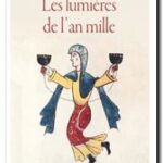 Les Lumières de l&rsquo;an mille,  Pierre Riché
