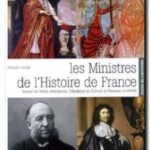 Les ministres de l&rsquo;Histoire de France, Philippe Valode