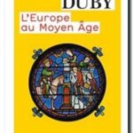 L&rsquo;Europe au Moyen Âge, Georges Duby
