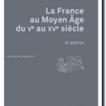 La France au Moyen Âge du Ve au XVe siècle, Claude Gauvard