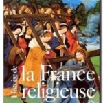Histoire de la France religieuse – tome 2, Jacques Le Goff, René Rémond