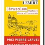 Jérusalem : histoire d&rsquo;une ville-monde des origines à nos jours , Vincent Lemire