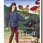L&rsquo;Homme médiéval, Jacques Le Goff
