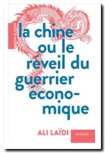 La Chine ou le réveil du guerrier économique