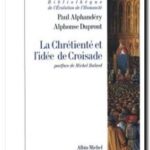 La Chrétienté et l&rsquo;idée de croisade, Paul Alphandéry, Alphonse Dupront