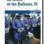 La Grèce et les Balkans – Tome 3, Olivier Delorme