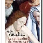 La Spiritualité du Moyen Âge occidental,  André Vauchez