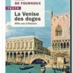 La Venise des doges – Mille ans d&rsquo;histoire, Amable de Fournoux