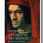La fortune des Médicis – Le siècle d&rsquo;or de Florence, Jean-Yves Boriaud