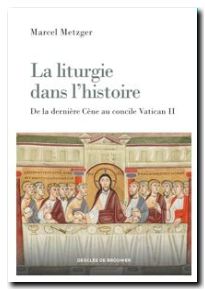 La liturgie dans l'histoire