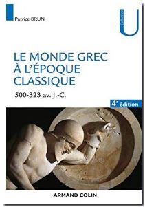 Le Monde Grec À L'époque Classique - 500-323 Av - J.-C