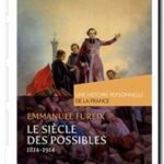 Le siècle des possibles (1814-1914), Emmanuel Fureix