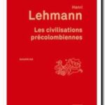 Les civilisations précolombiennes , Henri Lehmann