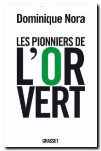 Les pionniers de l'or vert