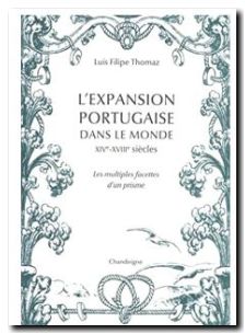 L'expansion portugaise dans le monde XIVe-XVIIIe siècles