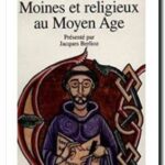 Moines et religieux au Moyen Age, Jacques Berlioz