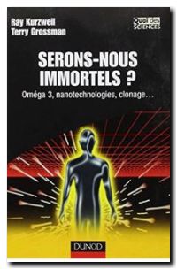 Serons-Nous Immortels ?