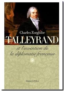 Talleyrand et l'invention de la diplomatie française