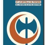 Charles Martel et la bataille de Poitiers, William Blanc et Christophe Naudin