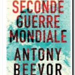 La Seconde guerre mondiale , Antony Beevor