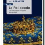 Le roi absolu, Joël Cornette