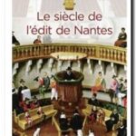 Le siècle de l&rsquo;édit de Nantes , Bernard Cottret