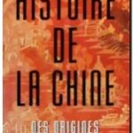 Histoire de la Chine – Des origines à la seconde révolution, René Grousset