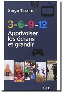 3-6-9-12 - Apprivoiser les écrans et grandir