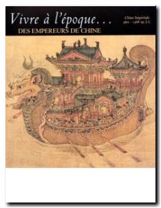 Vivre à l'époque des empereurs de Chine