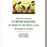 Le monde byzantin du milieu du VIIIe siècle à 1204, Georges Jehel, Bosko-I Bojovic, Vassa Contoumas-Conticello