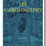Les Carolingiens , Jean Heuclin