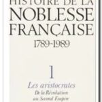 Histoire de la noblesse française – Tome 1  : les Aristocrates, Christian de Bartillat