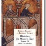 Histoire du Moyen Age – Tome 4 (XIIIe-XVe siècles), André Vauchez et Robert Fossier