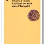 L&rsquo;Afrique du nord dans l&rsquo;Antiquité , François Decret et M&rsquo;hamed Fantar