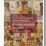 Histoire mondiale des Cours, Victor Battaggion et Thierry Sarmant
