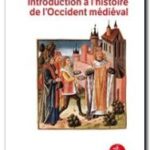 Introduction à l&rsquo;histoire de l&rsquo;Occident Médiéval, Catherine Vincent