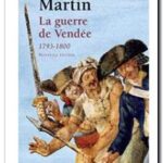 La Guerre de Vendée : 1793-1800, Jean-Clément Martin