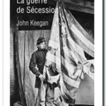 La guerre de Sécession, John Keegan