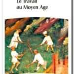 Le Travail au Moyen Âge, Robert Fossier