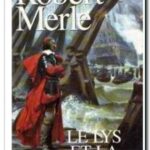Le lys et la pourpre – Fortune de France, Robert Merle