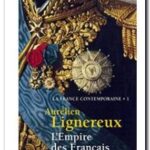 L’empire des Français, 1799-1815, Aurélien Lignereux
