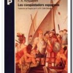 Les Conquistadors espagnols , F. A. Kirkpatrick