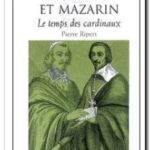 Richelieu et Mazarin, Pierre Ripert