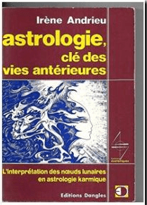 Astrologie, clef des vies antérieures, de I. Andrieu