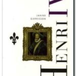 Henri IV, Janine Garrisson