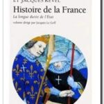Histoire de la France – La longue durée de l&rsquo;Etat,  André Burguière et Jacques Revel