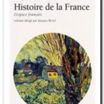 Histoire de la France – L&rsquo;espace Français,  André Burguière et Jacques Revel